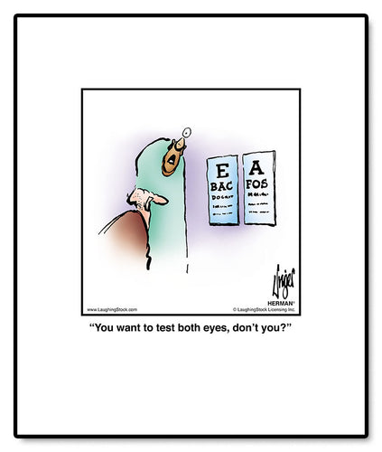 You want to test both eyes, don’t you?