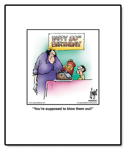 You’re supposed to blow them out!