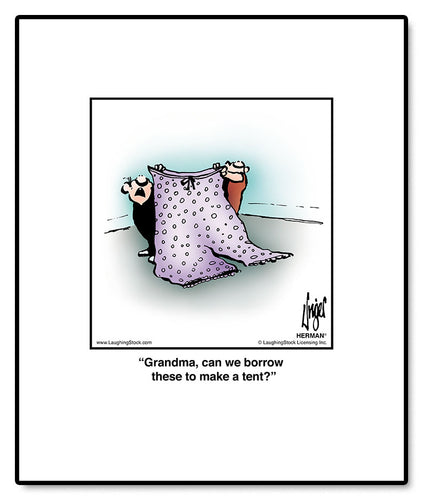 Grandma, can we borrow these to make a tent?