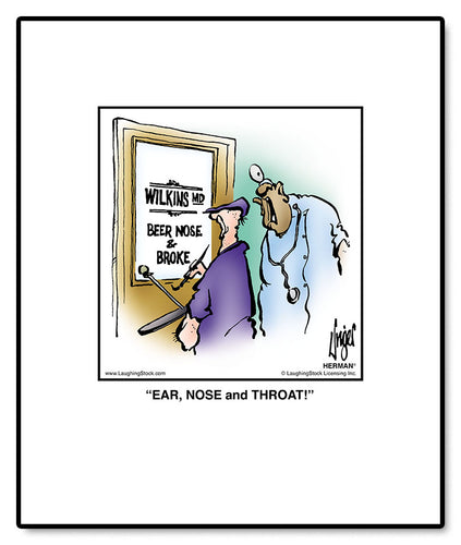 EAR, NOSE and THROAT!