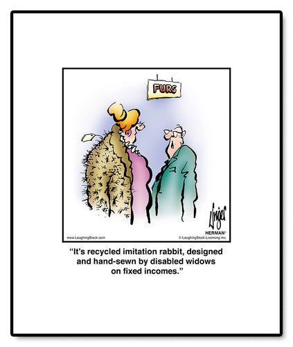 It’s recycled imitation rabbit, designed and hand-sewn by disabled widows on fixed incomes.