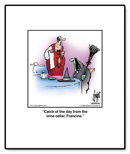 Catch of the day from the wine cellar, Francine.