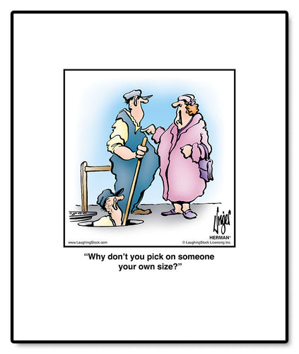 Why don’t you pick on someone your own size?