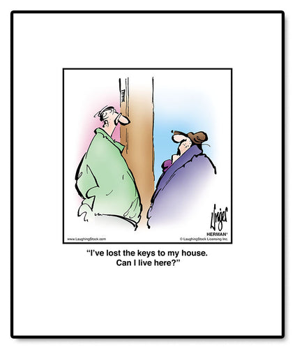 I’ve lost the keys to my house. Can I live here?