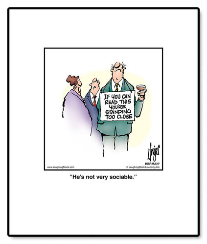 He’s not very sociable.