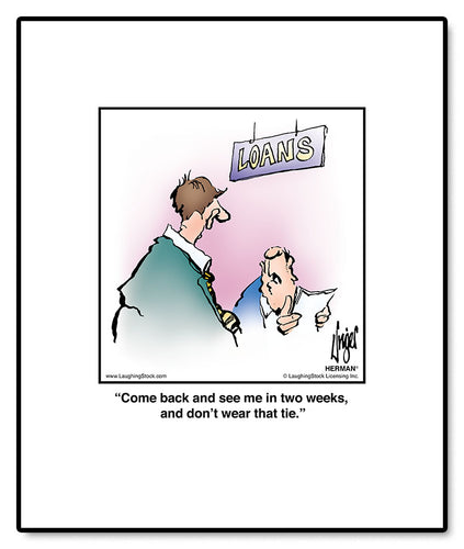 Come back and see me in two weeks, and don’t wear that tie.