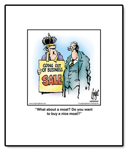 What about a moat? Do you want to buy a nice moat?