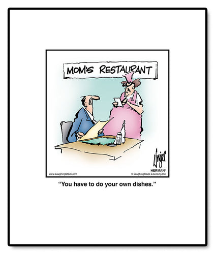 You have to do your own dishes.