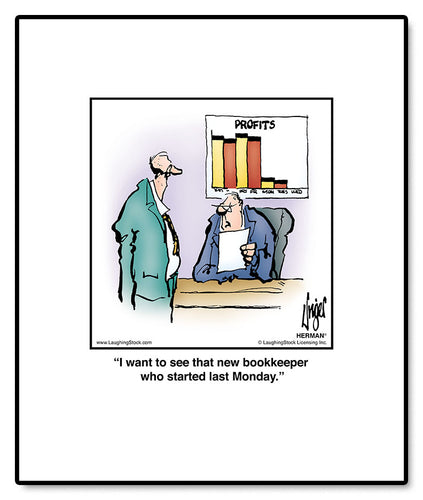 I want to see that new bookkeeper who started last Monday.