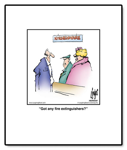 Got any fire extinguishers?