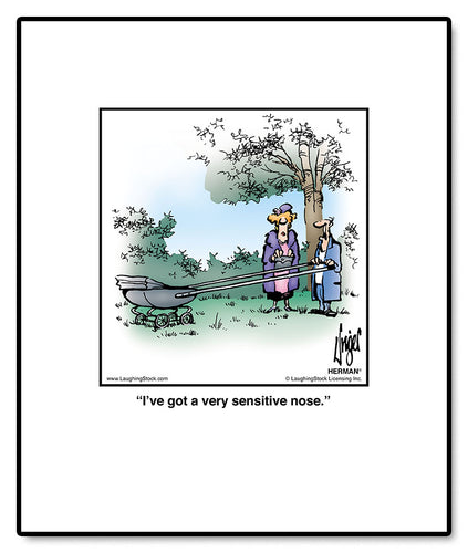 I’ve got a very sensitive nose.