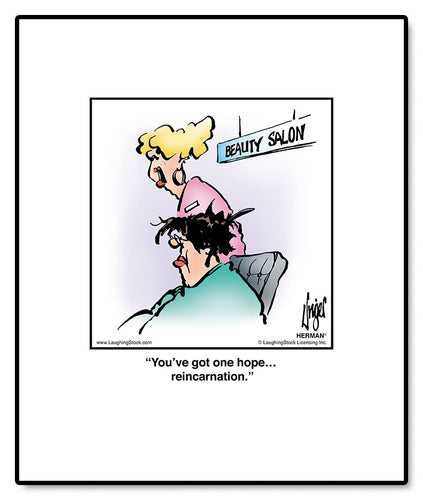 You’ve got one hope… reincarnation.