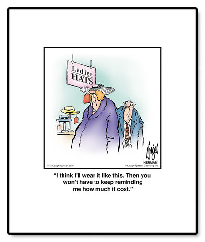 I think I’ll wear it like this. Then you won’t have to keep reminding me how much it cost.