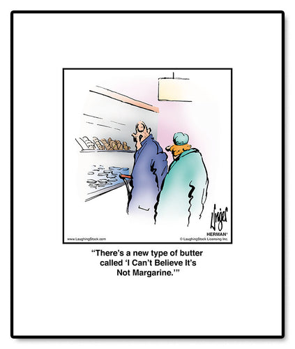 There’s a new type of butter called ‘I Can’t Believe It’s Not Margarine.’