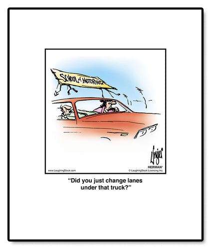 Did you just change lanes under that truck?