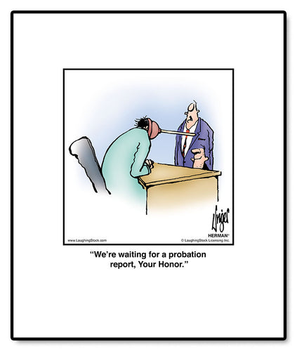 We’re waiting for a probation report, Your Honor.