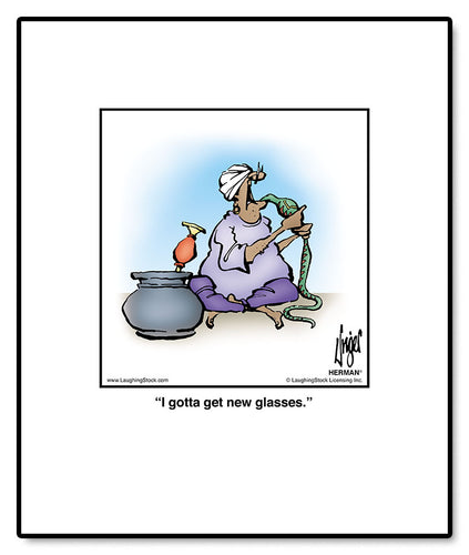 I gotta get new glasses.