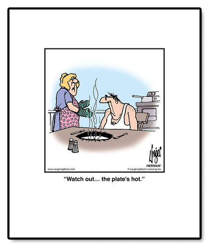 Watch out… the plate’s hot.