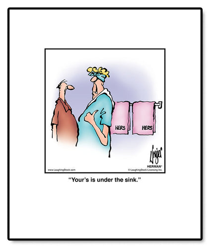 Your’s is under the sink.