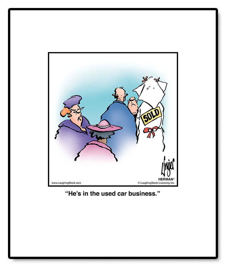 He’s in the used car business.