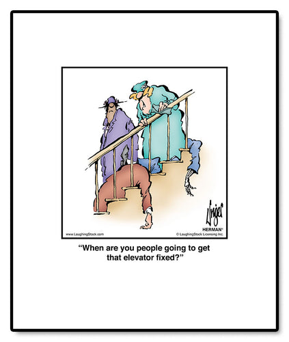 When are you people going to get that elevator fixed?