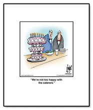 Load image into Gallery viewer, We’re not too happy with the caterers.