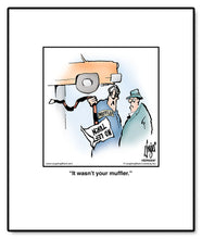 Load image into Gallery viewer, It wasn’t your muffler.