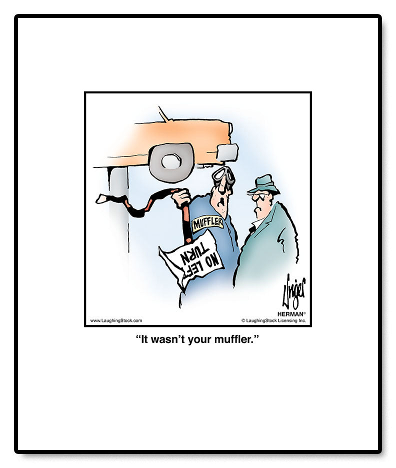 It wasn’t your muffler.