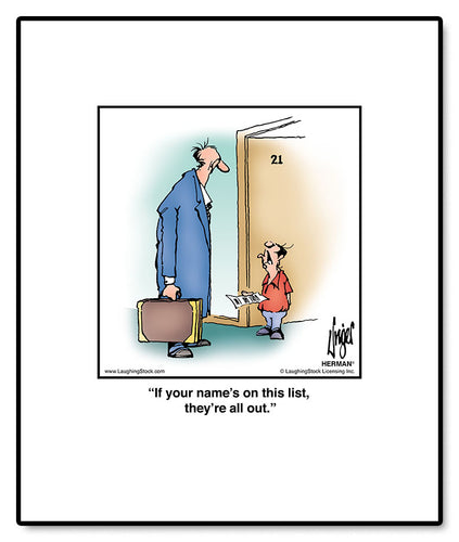 If your name’s on this list, they’re all out.