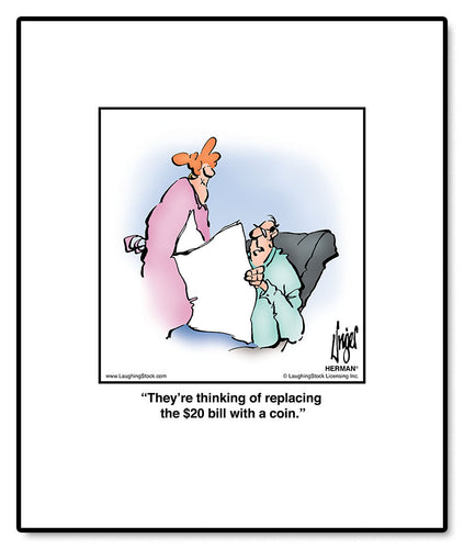 They’re thinking of replacing the $20 bill with a coin.