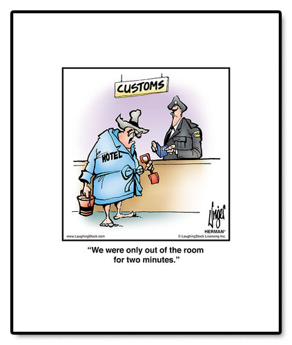 We were only out of the room for two minutes.