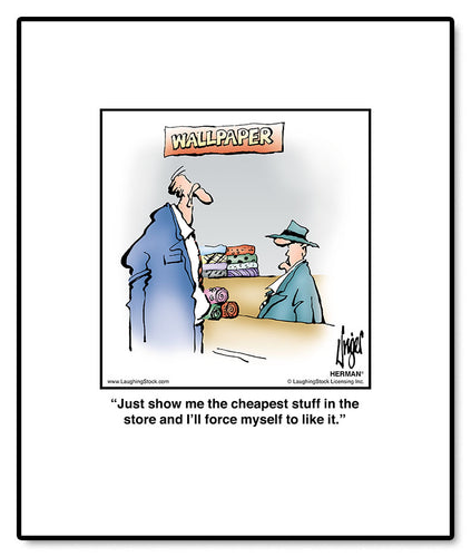 Just show me the cheapest stuff in the store and I’ll force myself to like it.