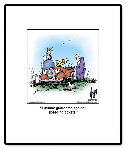 Lifetime guarantee against speeding tickets.