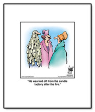 Load image into Gallery viewer, He was laid off from the candle factory after the fire.