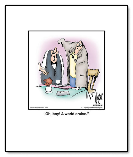 Oh, boy! A world cruise.
