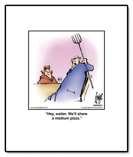 Hey, waiter. We’ll share a medium pizza.