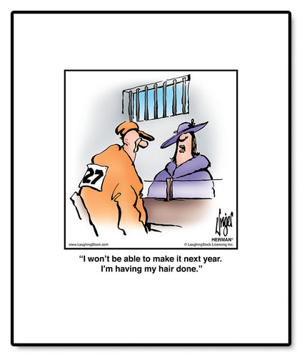 I won’t be able to make it next year. I’m having my hair done.