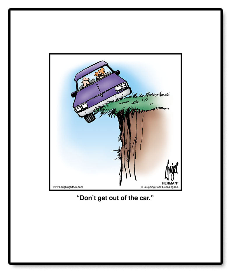 Don’t get out of the car.