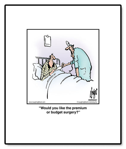 Would you like the premium or budget surgery?