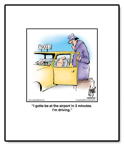 I gotta be at the airport in 3 minutes. I’m driving.