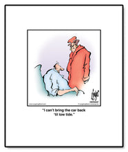 Load image into Gallery viewer, I can’t bring the car back ‘til low tide.