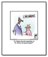 Load image into Gallery viewer, Dr. Wilson the skin specialist, or Dr. Wilson the gynecologist?