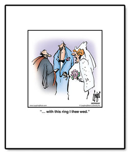 … with this ring I thee wed.