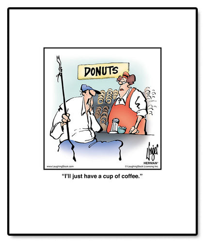 I’ll just have a cup of coffee.