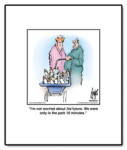 I’m not worried about his future. We were only in the park 10 minutes.