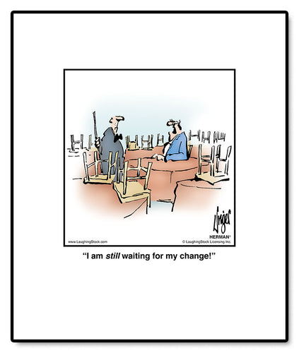 I am still waiting for my change!