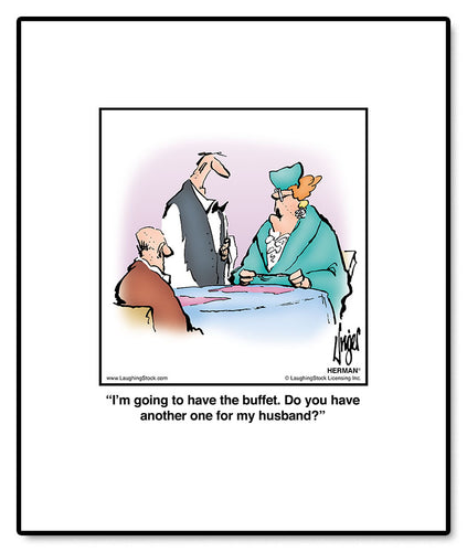 I’m going to have the buffet. Do you have another one for my husband?