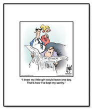 Load image into Gallery viewer, I knew my little girl would leave one day. That’s how I’ve kept my sanity.