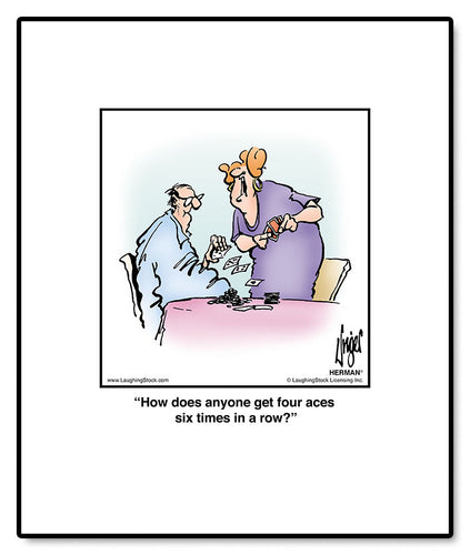 How does anyone get four aces six times in a row?