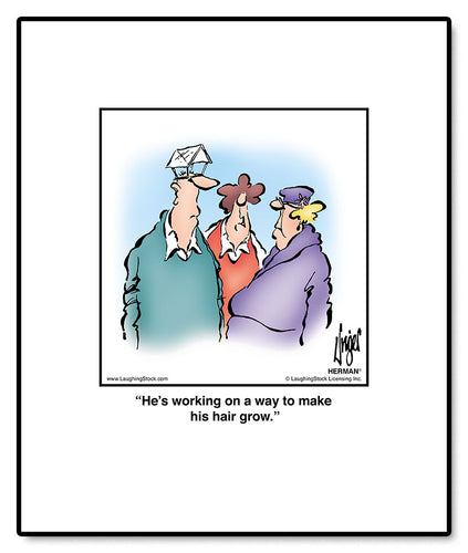 He’s working on a way to make his hair grow.